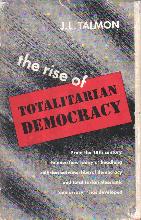 The rise of totalitarian democracy / J.L. Talmon