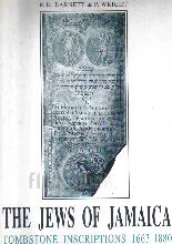 The Jews of Jamaica : tombstone inscriptions, 1663-1880 / by Richard D. Barnett and Philip Wright