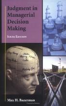 Judjment in Managerial Decision Making