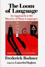 Stock Photo The Loom of Language: An Approach to the Mastery of Many Languages