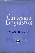 CARTESIAN LINGUISTICS: A Chapter in the History of Rationalist Thought