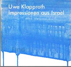 Uwe Klapproth - Impressionen aus Israel