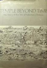 Temple beyond time: The Story of the Site of Solomon's Temple