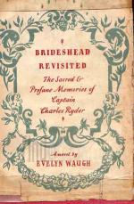 Brideshead Revisited:The Sacred and Profane Memories of Captain Charles Ryder