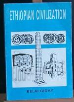 Ethiopian Civilization. In Memory of the 2500 Victims Killed in Hauzien 1988