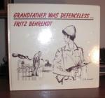 GRANDFATHER WAS DEFENCELESS