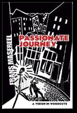 Passionate Journey a Vision in Woodcuts