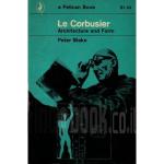 Le Corbusier: Architecture And Form