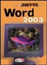 הסדרה הידידותית למתחילים WORD 2003