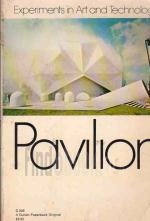 Pavilion: Experiments in Art And Technology