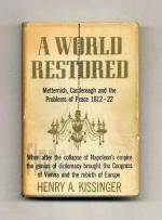 A World Restored Metternich, Castlereagh and the Problems of Peace, 1812-22