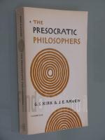 The Presocratic Philosophers / G.S. Kirk & J.E. Raven