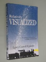 Relativity Visualized / Lewis Carroll Epstein