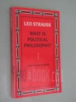 What is Political Philosophy? / Leo Strauss