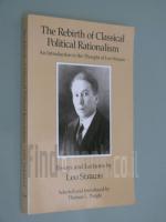 The Rebirth of Classical Political Rationalism / Leo Strauss