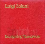 Luigi Colani: Designing Tomorrow