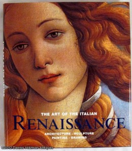 The Art Of The Italian Renaissance: Architecture, Sculpture, Painting, Drawing
