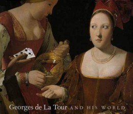 Georges De La Tour And His World