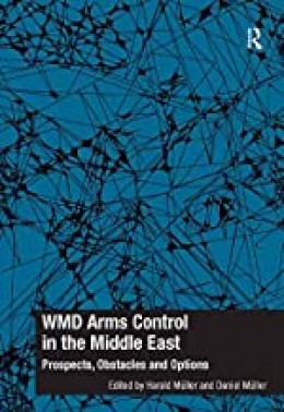 WMD Arms Control in the Middle East: Prospects, Obstacles and Options