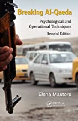 Breaking Al-Qaeda: Psychological and Operational Techniques
