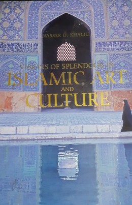 visions of splendor in Islamic art and culture