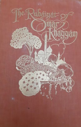 The Rubaigat of Omar Khayyam