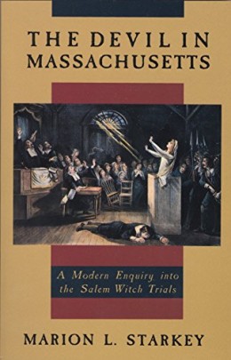 The Devil in Massachusetts: A Modern Enquiry into the Salem Witch Trials