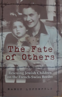 The Fate of Others rescuing Jewish Children on the French-Swiss Border