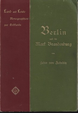 Berlin Und Die Mark Brandenburg. Land Und Leute. Monographien Zur Erdkunde