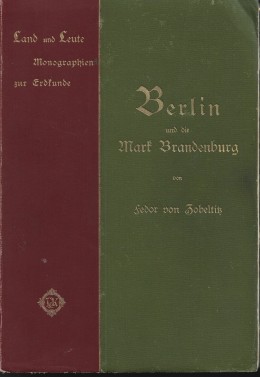 Berlin Und Die Mark Brandenburg. Land Und Leute. Monographien Zur Erdkunde