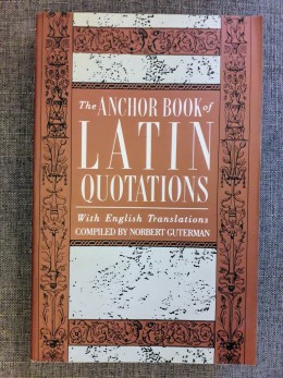 The Anchor Book of Latin Quotations