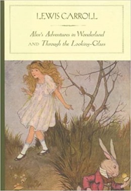 alice's adventures in wonderland and through the looking-glass and what alice found there