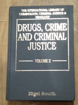 Drugs, Crime and Criminal Justice Volume 2.
