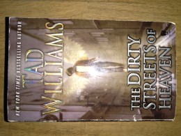 The Dirty streets of Heaven / Tad Williams