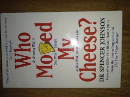 Who moved my cheese? / Dr Spencer Johnson