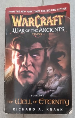 Warcraft: War of the Ancients #1: The Well of Eternity