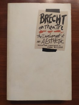 Brecht On Theatre: The Development Of An Aesthetic