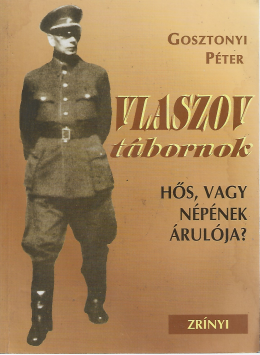 Vlaszov ​tábornok - Hős, Vagy Népének árulója?