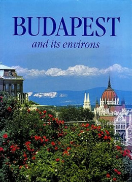 BUDAPEST AND ITS ENVIRONS