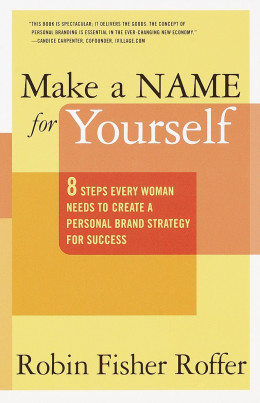 MAKE A NAME FOR YOURSELF