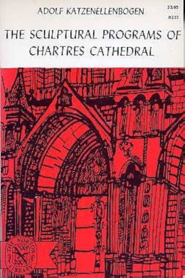 The Sculptural Programs of Chartres Cathedral