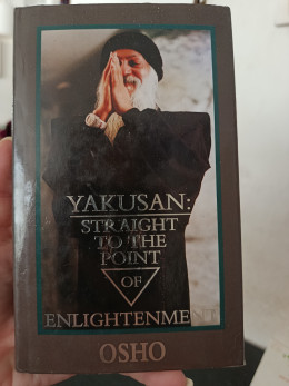 YAKUSAN STRAIGHT TO THE POINT OF ENLIGHTEMENT