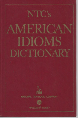 NTC's American Idioms Dictionary