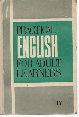 Practical English for adult learners IV
