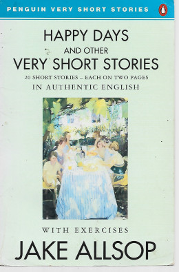 Happy Days And Other Very Short Stories